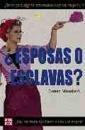 ¿ESPOSAS O ESCLAVAS?