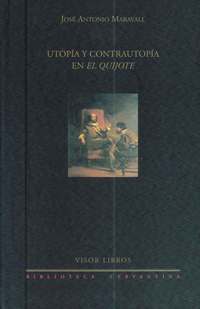 UTOPIA Y CONTRAUTOPIA EN EL QUIJOTE