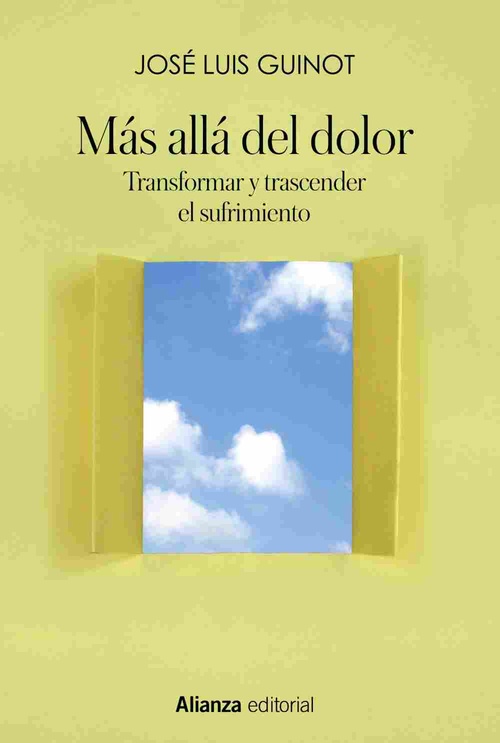 MÁS ALLÁ DEL DOLOR. TRANSFORMAR Y TRASCENDER EL SUFRIMIENTO