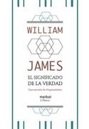 EL SIGNIFICADO DE LA VERDAD. UNA SECUELA DE PRAGMATISMO