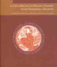 UNIVERSIDAD ANTE DESASTRES NATURALES ACCION HUMANITARIA Y DESARROLLO