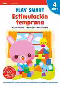 4 AÑOS. PLAY SMART. ESTIMULACIÓN TEMPRANA