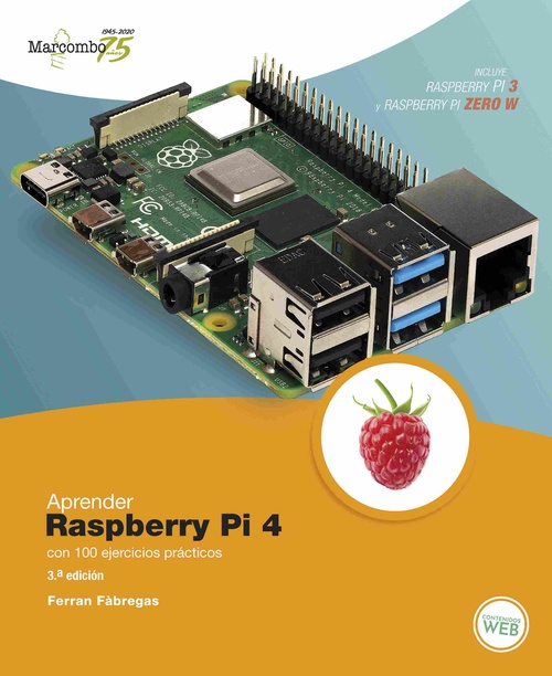 APRENDER RASPBERRY PI 4 CON 100 EJERCICIOS PRÁCTICOS