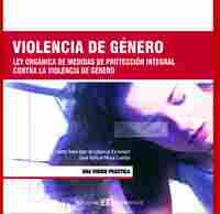 VIOLENCIA DE GÉNERO. LEY ORGANICA DE MEDIDAS PROTECCION INTEGRAL