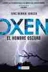 OXEN, EL HOMBRE OSCURO