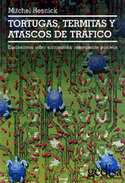 TORTUGAS TERMITAS Y ATASCOS DE TRAFICO