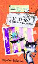 5. BRUJA ESTRAFALARIA QUIERE SER TRAPECISTA, MI