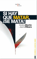 4. SI HAY QUE MATAR SE MATA/ SERIE ANGEL ESQUIUS