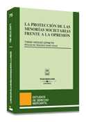 PROTECCION DE LAS MINORIAS SOCIETARIAS FRENTE A OPRESION, LA