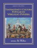 TEATRALIDAD Y CULTURA POPULAR EN VIRGILIO PIÑERA