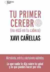TU PRIMER CEREBRO ( NO ESTA EN TU CABEZA )