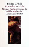 APRENDER A EXISTIR. NUEVOS FUNDAMENTOS DE LA SOLIDARIDAD SOCIAL