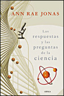RESPUESTAS Y LAS PREGUNTAS DE LA CIENCIA, LAS