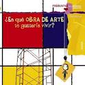 EN QUE OBRA DE ARTE TE GUSTARIA VIVIR?