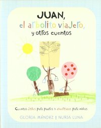 JUAN EL ARBOLITO VIAJERO Y OTROS CUENTOS