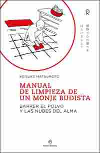 MANUAL DE LIMPIEZA DE UN MONJE BUDISTA.