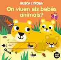 ON VIUEN ELS BEBÈS ANIMALS?                                                     LLIBRES AMB SOLAPES