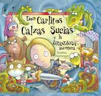 DON CARLITOS CALZAS SUCIAS Y LA GRANDIOSA AVENTURA