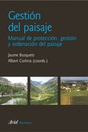 GESTIÓN DEL PAISAJE. MANUAL DE PROTECCION, GESTION Y ORDENACION PAISAJ