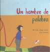 HOMBRE DE PALABRA, UN