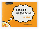 2. CEREBRO EN MARCHA. +6 AÑOS