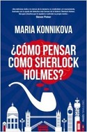 ¿ CÓMO PENSAR COMO SHERLOCK HOLMES ?