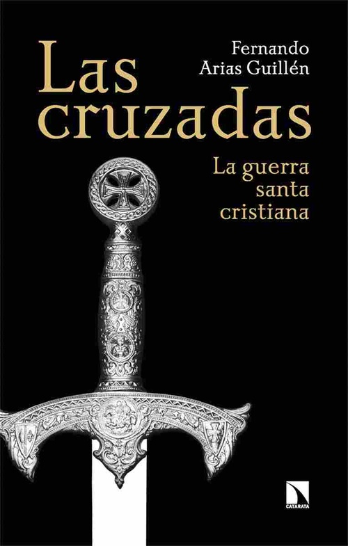 LAS CRUZADAS. LA GUERRA SANTA CRISTIANA