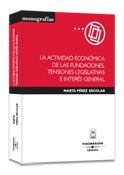 ACTIVIDAD ECONOMIA DE LAS FUNDACIONES TENSIONES LEGISLATIVAS E INTERES