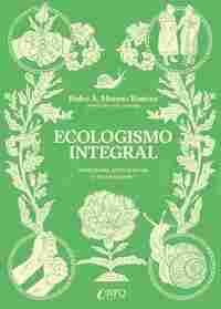 ECOLOGISMO INTEGRAL. IDENTIDADES, JUSTICIA SOCIAL Y DECRECIMIENTO