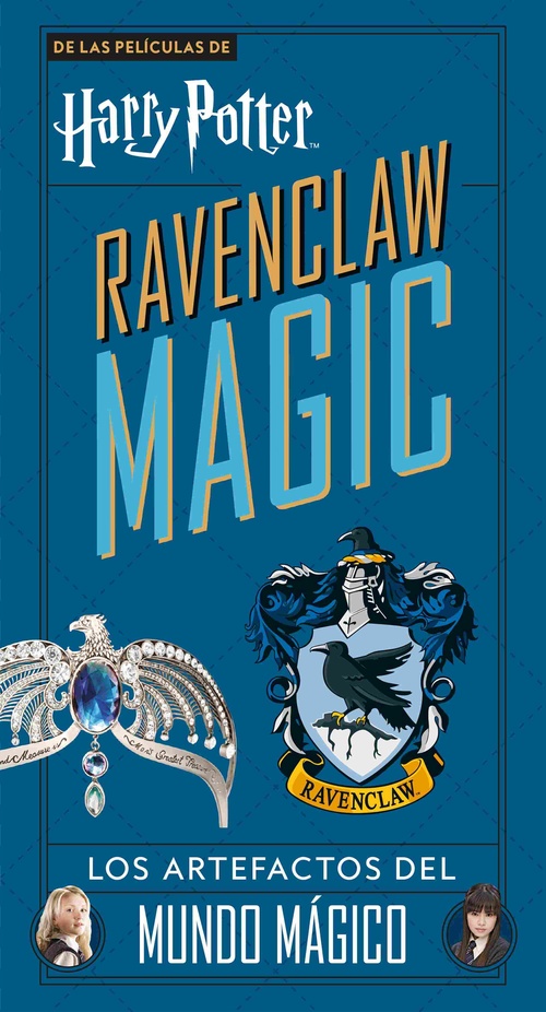 HARRY POTTER RAVENCLAW MAGIC. LOS ARTEFACTOS DEL MUNDO MÁGICO