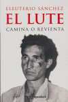 EL LUTE. CAMINA O REVIENTA