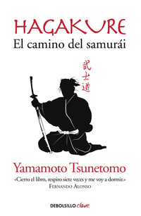 HAGAKURE. EL CAMINO DEL SAMURÁI