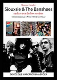 SIOUXSIE & THE BANSHEES. EN LA CASA DE LOS SUEÑOS