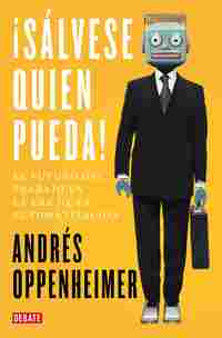 ¡SÁLVESE QUIEN PUEDA!. EL FUTURO DEL TRABAJO Y LOS TRABAJOS DEL FUTURO