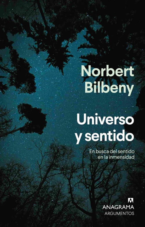 UNIVERSO Y SENTIDO. EN BUSCA DEL SENTIDO EN LA INMENSIDAD