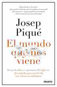 EL MUNDO QUE NOS VIENE. RETOS, DESAFÍOS Y ESPERANZAS DEL SIGLO XXI: ¿UN MUNDO POST-OCCIDENTAL CON VA