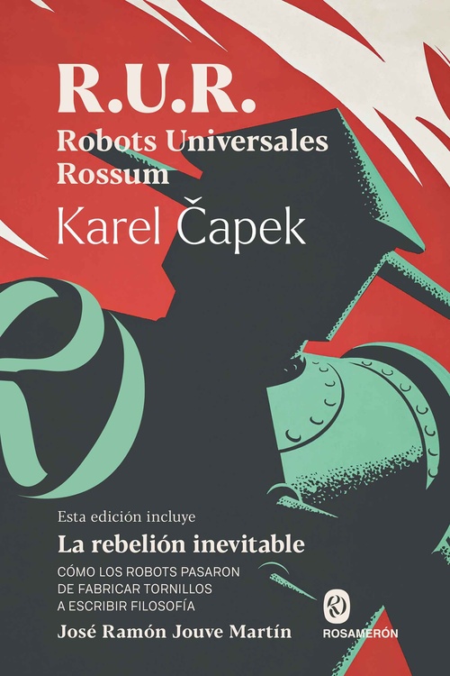 R.U.R. ROBOTS UNIVERSALES ROSSUM / LA REBELIÓN INEVITABLE
