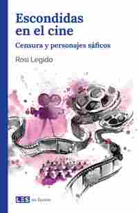 ESCONDIDAS EN EL CINE. CENSURA Y PERSONAJES SÁFICOS