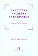 CULTURA ANDALUZA EN LA ESCUELA. CULTURA Y POLITICA