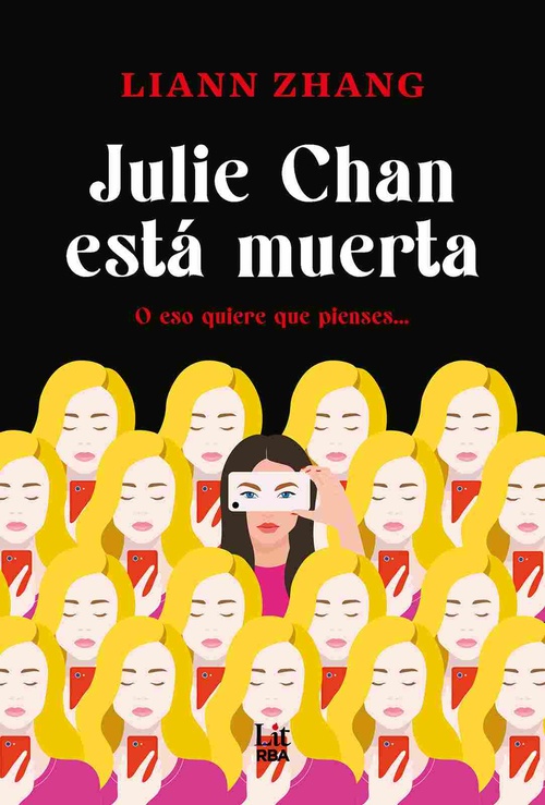 JULIE CHAN ESTÁ MUERTA. O ESO QUIERE QUE PIENSES...