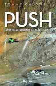 PUSH LA AVENTURA DE UN ESCALADOR MAS ALLA DE LOS L