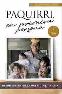 PAQUIRRI EN PRIMERA PERSONA. LA HISTORIA DE UNA HERENCIA