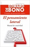 EL PENSAMIENTO LATERAL. MANUAL DE CREATIVIDAD