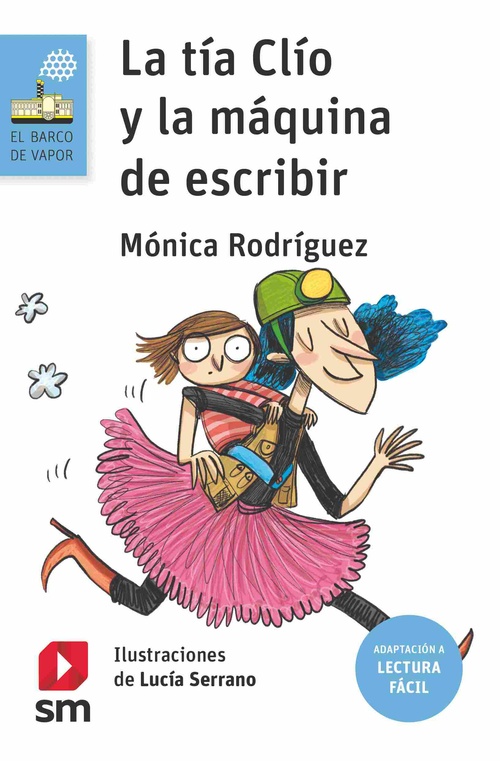 LA TÍA CLÍO Y LA MÁQUINA DE ESCRIBIR (LECTURA FACIL)