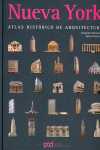 NUEVA YORK. ATLAS HISTORICO DE ARQUITECTURA