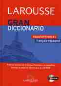 GRAN DICCIONARIO LAROUSSE ESPAÑOL FRANCES/FRANCES ESPAÑOL