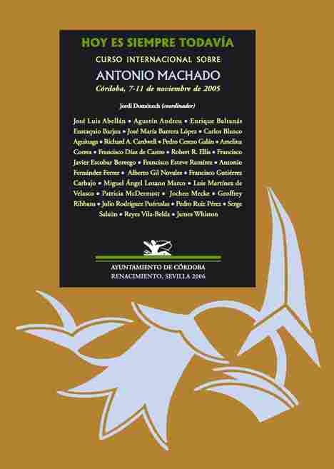 HOY ES SIEMPRE TODAVÍA. CURSO INTERNACIONAL SOBRE ANTONIO MACHADO