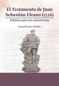 EL TESTAMENTO DE JUAN SEBASTIAN ELCANO  (1526)