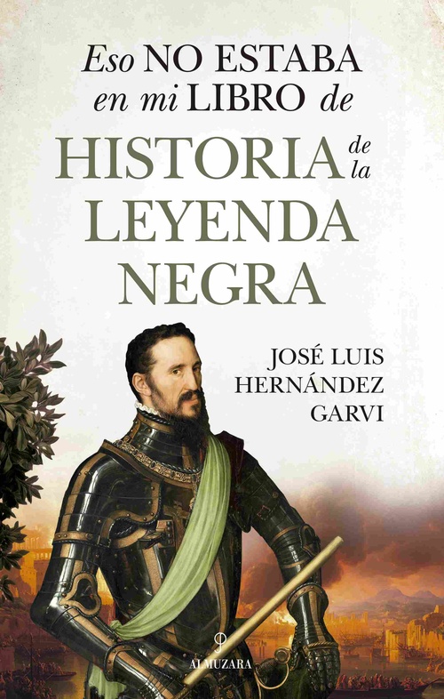 ESO NO ESTABA EN MI LIBRO DE HISTORIA DE LA LEYENDA NEGRA