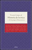 I. HISTORIA DE LA ETICA. DE LOS GRIEGOS AL RENACIMIENTO